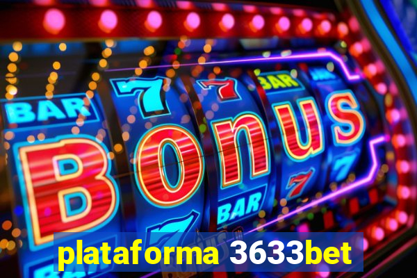 plataforma 3633bet